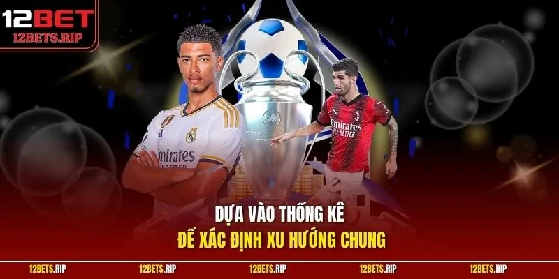 Dựa vào thống kê để xác định xu hướng chung