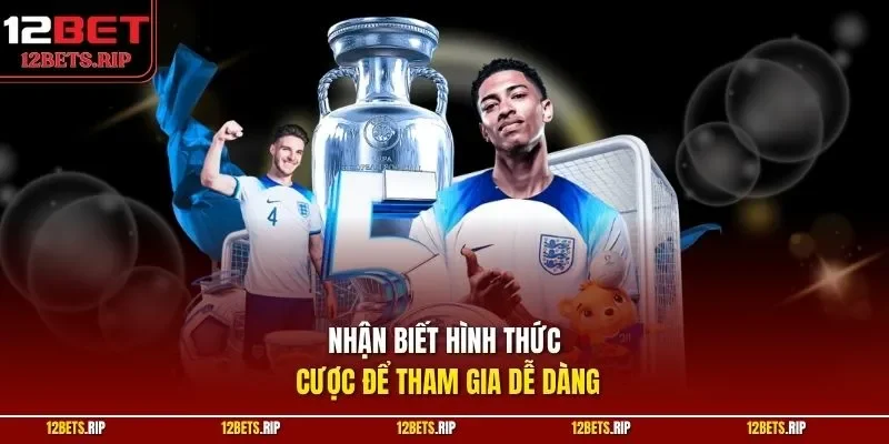 Nhận biết hình thức cược để tham gia dễ dàng