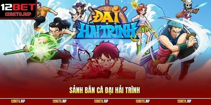 sảnh bắn cá đại hải trình