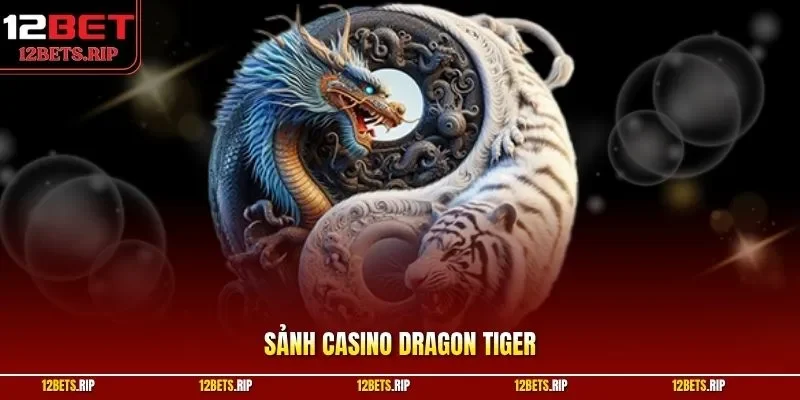 Sảnh casino dragon tiger