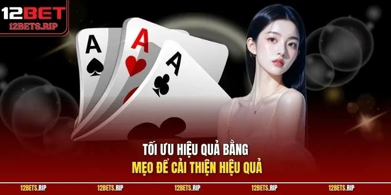 Tối ưu hiệu quả bằng mẹo để cải thiện hiệu quả